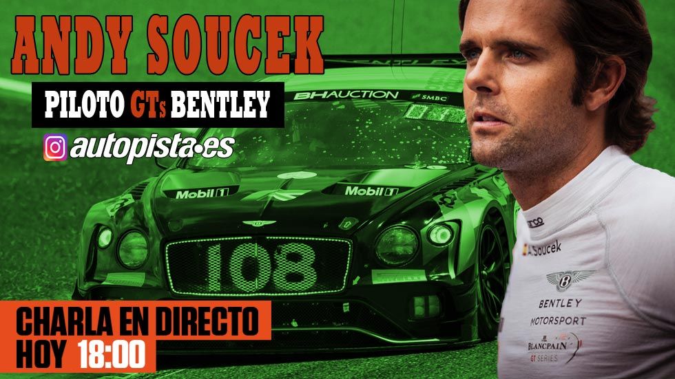Directos en Instagram: hoy, charla con Andy Soucek, piloto de GTs con Bentley