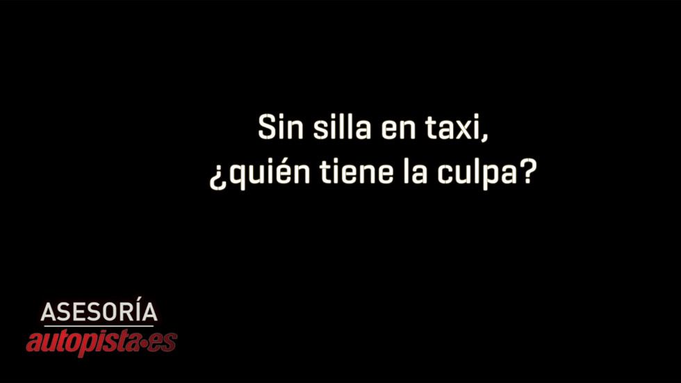 Sin silla en el taxi, ¿quién tiene la culpa?