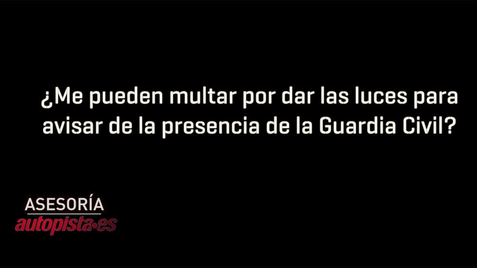 ¿Me pueden multar por dar las luces para avisar de la presencia de la Guardia Civil?