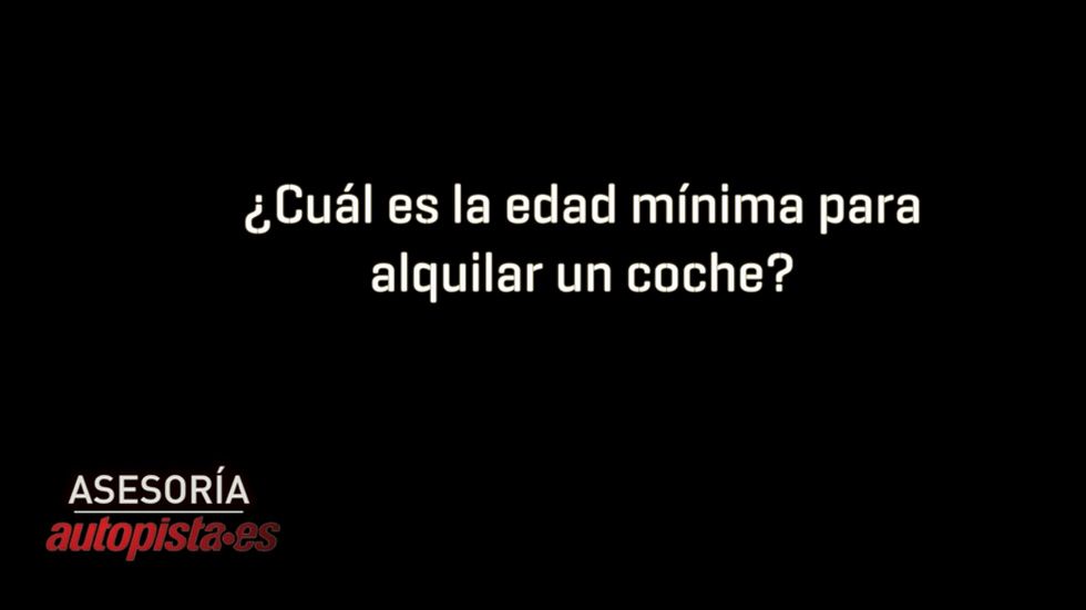 ¿Cuál es la edad mínima para alquilar un coche?