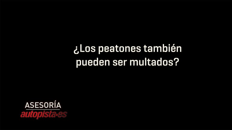 ¿Los peatones también pueden ser multados?