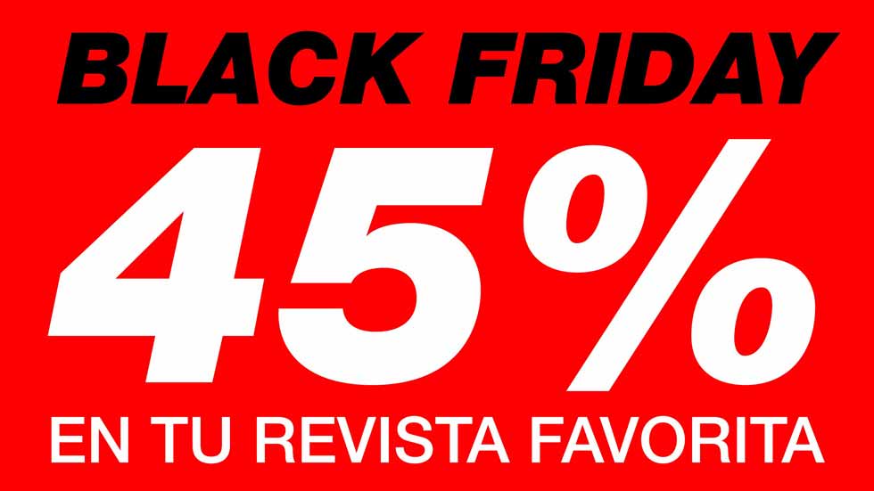 Especial Black Friday: tus revistas favoritas, con ENORMES descuentos...
