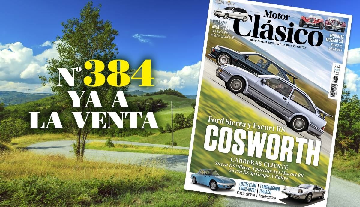 Revista Motor Clásico 384, ya a la venta: Ford Sierra y Escort Cosworth, los grandes protagonistas.