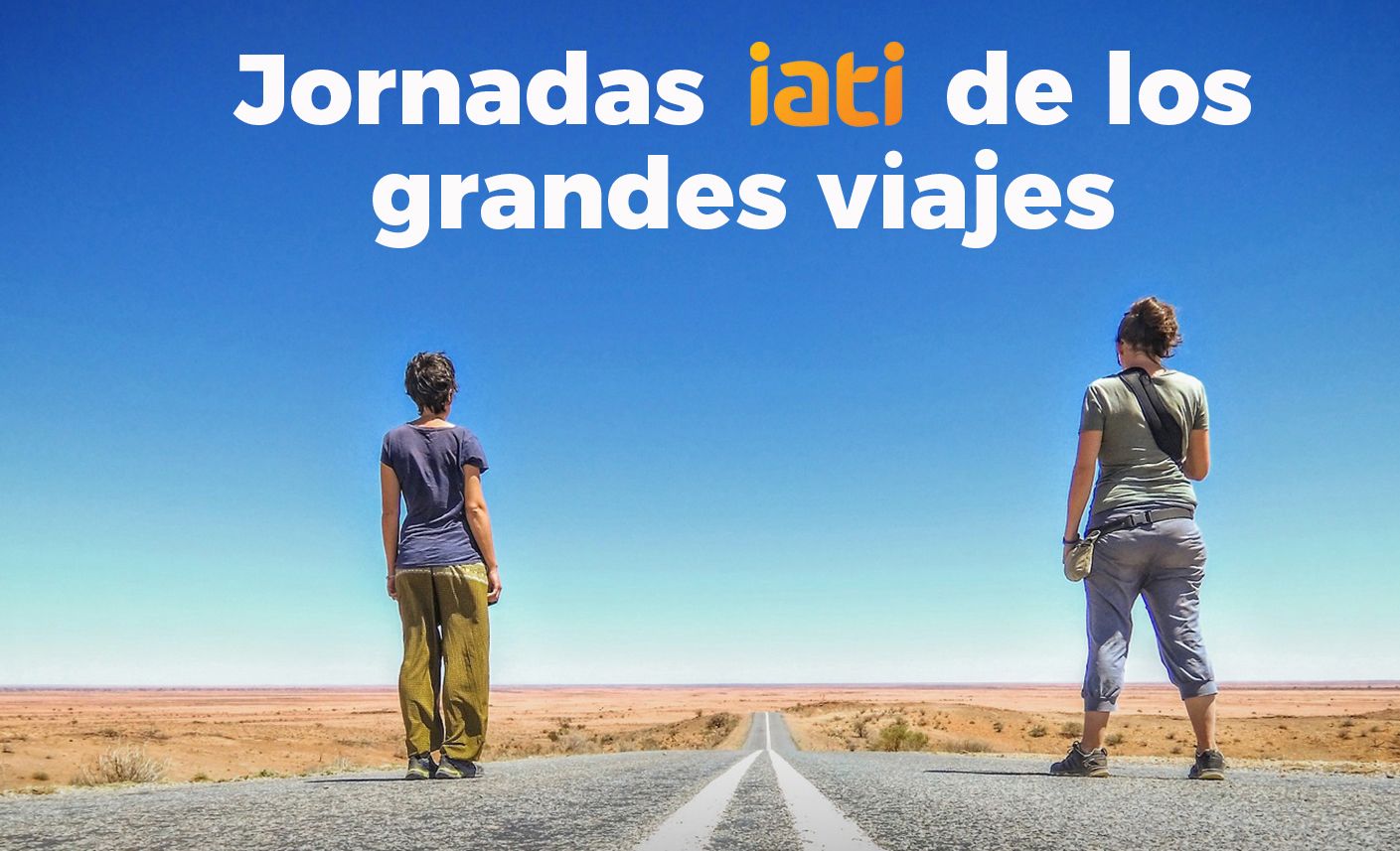Las jornadas IATI de los grandes viajes están organizadas por Itziar Marcotegui y Pablo Strubell.